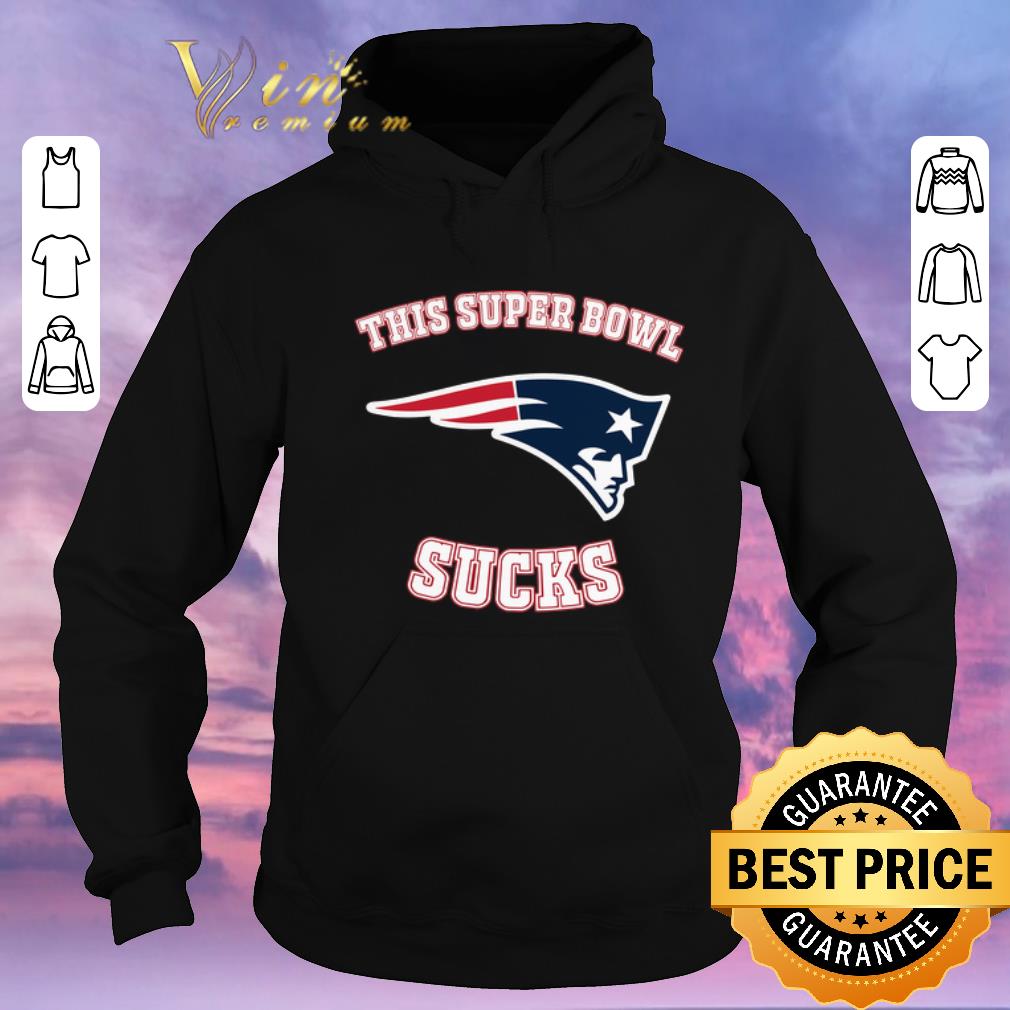Top This Super Bowl Sucks New England Patriots shirt sweater Top This Super Bowl Sucks New England Patriots shirt sweater 4 - Top This Super Bowl Sucks New England Patriots shirt sweater