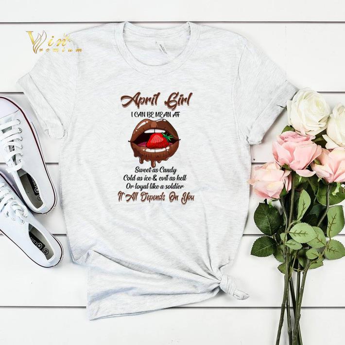 April girl i can be mean af sweet as candy cold as ice evil shirt sweater 4 - April girl i can be mean af sweet as candy cold as ice & evil shirt sweater