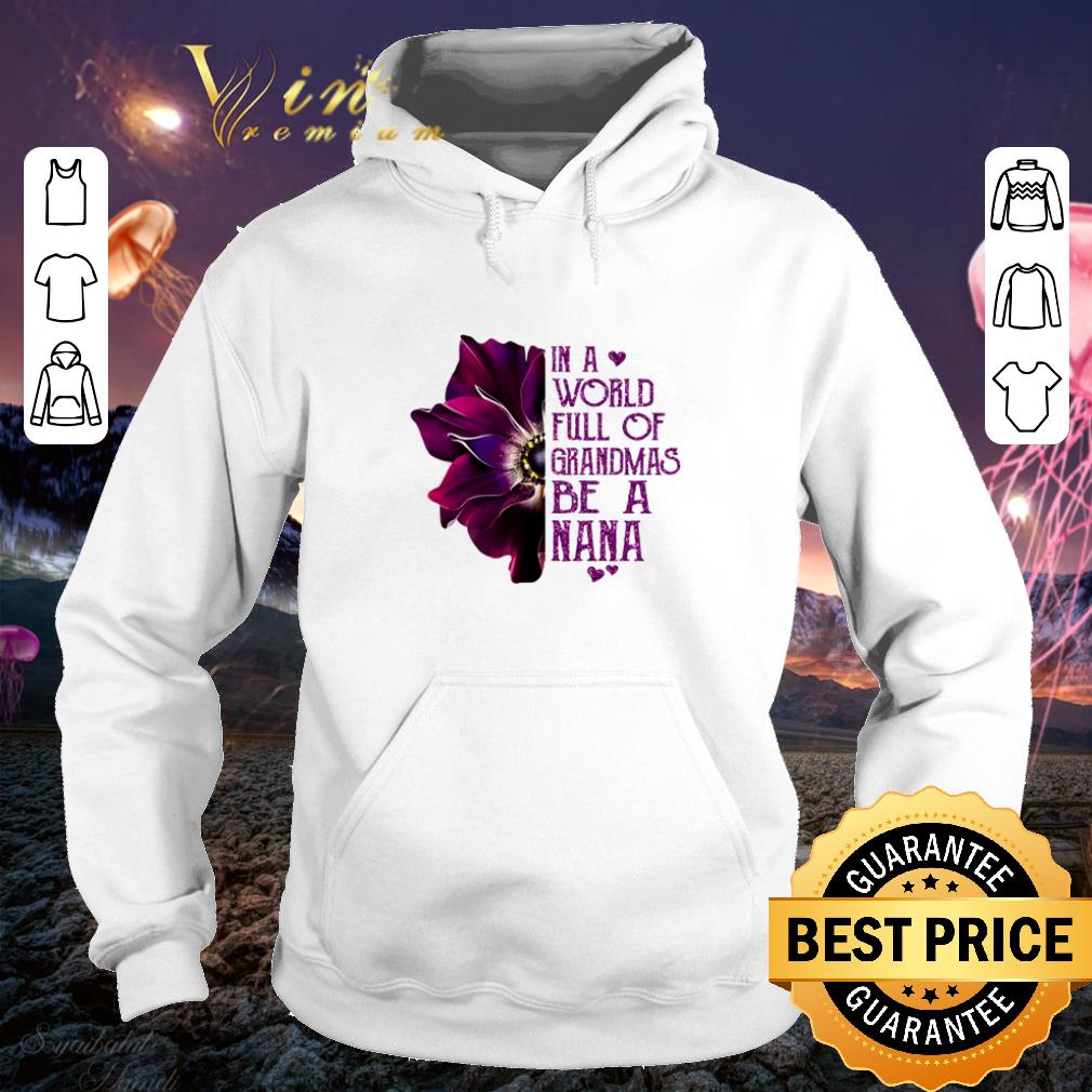 Cool Anemone flower in a world full of grandmas be a nana shirt Cool Anemone flower in a world full of grandmas be a nana shirt 4 - Cool Anemone flower in a world full of grandmas be a nana shirt