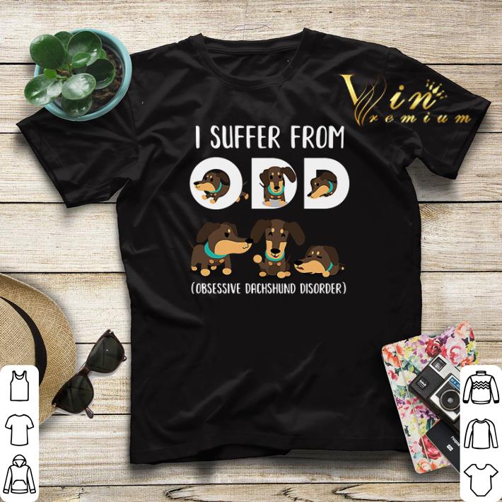 Dachshund I suffer from OCD Obsessive Dachshund Disorder shirt sweater Dachshund I suffer from OCD Obsessive Dachshund Disorder shirt sweater 4 1 - Dachshund I suffer from OCD Obsessive Dachshund Disorder shirt sweater