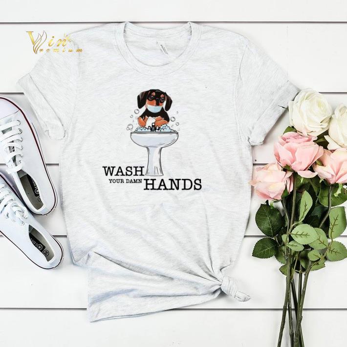 Dachshund Puppy Wash Your Damn Hands Coronavirus shirt sweater Dachshund Puppy Wash Your Damn Hands Coronavirus shirt sweater 4 1 - Dachshund Puppy Wash Your Damn Hands Coronavirus shirt sweater