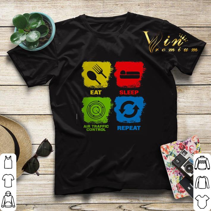 Eat Sleep Air Traffic Control Repeat shirt sweater Eat Sleep Air Traffic Control Repeat shirt sweater 4 - Eat Sleep Air Traffic Control Repeat shirt sweater