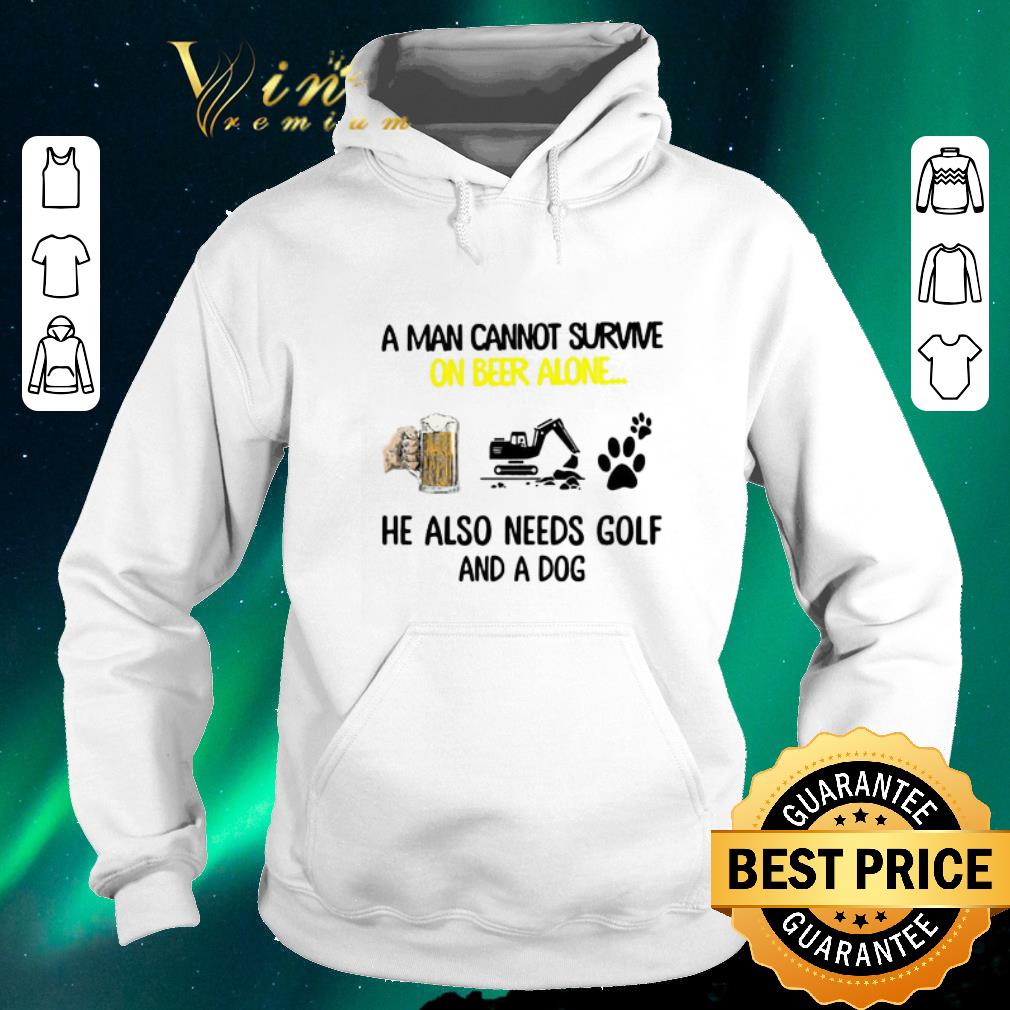 Funny A man cannot survive on beer alone he also needs excavator and a dog paw shirt sweater 4 - Funny A man cannot survive on beer alone he also needs excavator and a dog paw shirt sweater