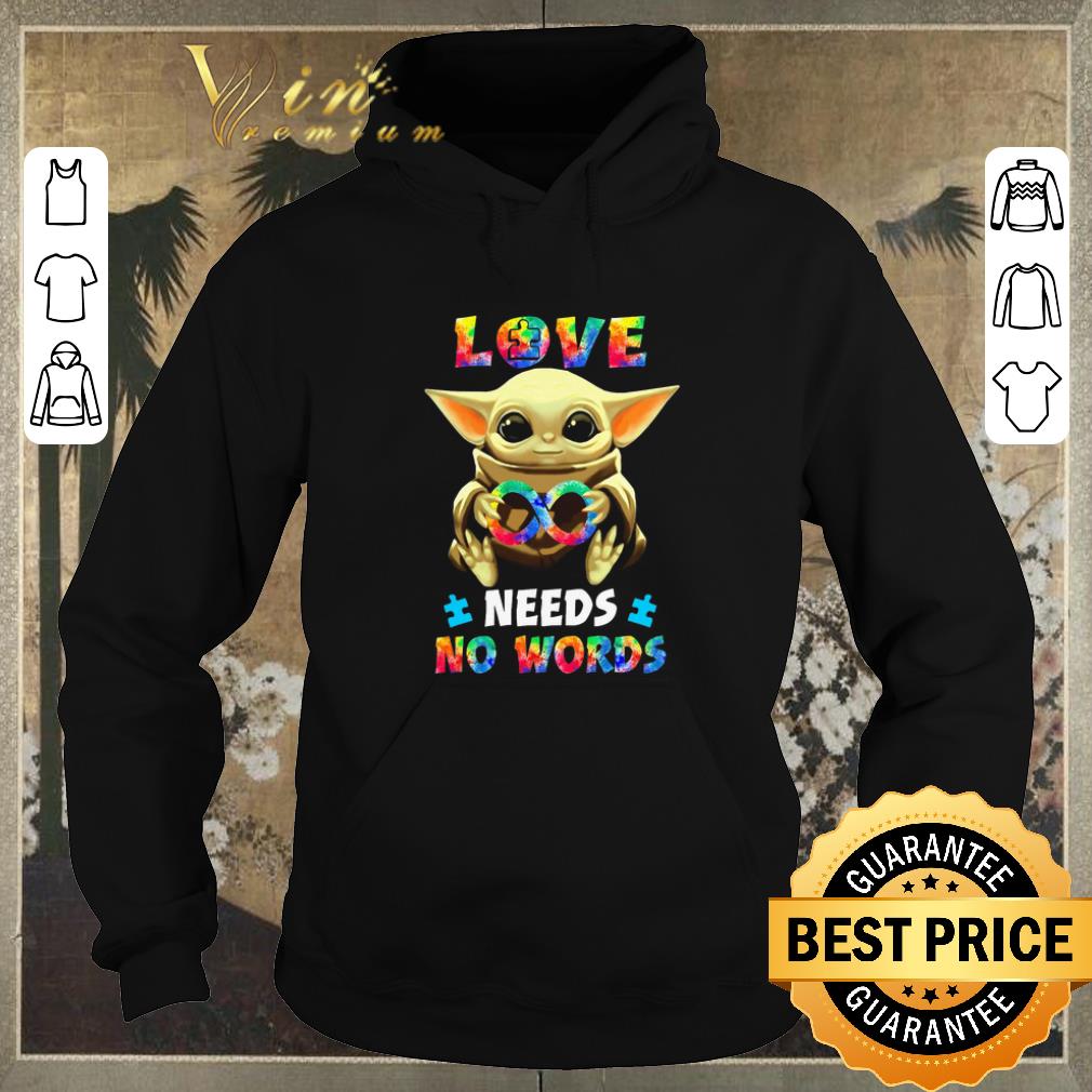 Funny Baby Yoda Autism love needs no words Star Wars shirt sweater 4 - Funny Baby Yoda Autism love needs no words Star Wars shirt sweater