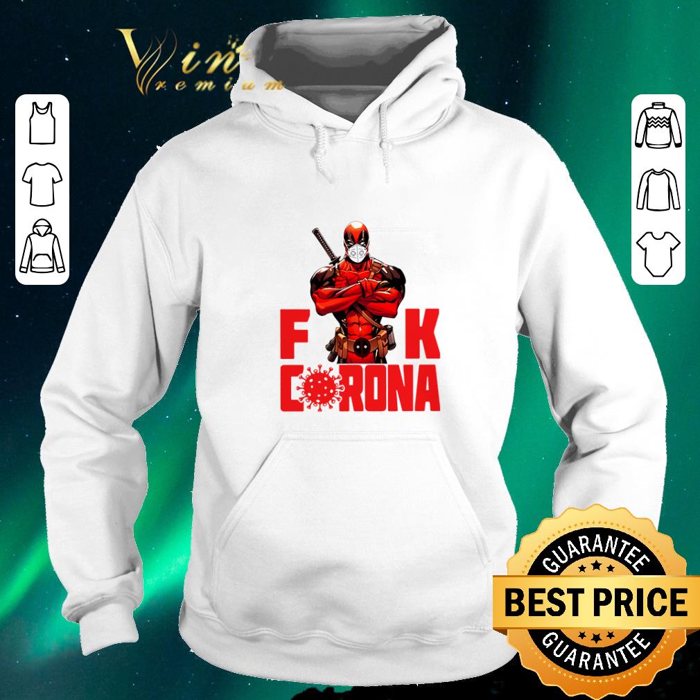 Funny Deadpool fuck Coronavirus Covid 19 shirt sweater 4 - Funny Deadpool fuck Coronavirus Covid-19 shirt sweater