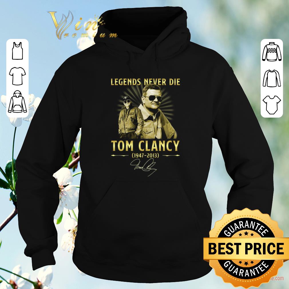 Funny Legends never die Tom Clancy 1947 2013 signature shirt sweater 4 - Funny Legends never die Tom Clancy 1947-2013 signature shirt sweater