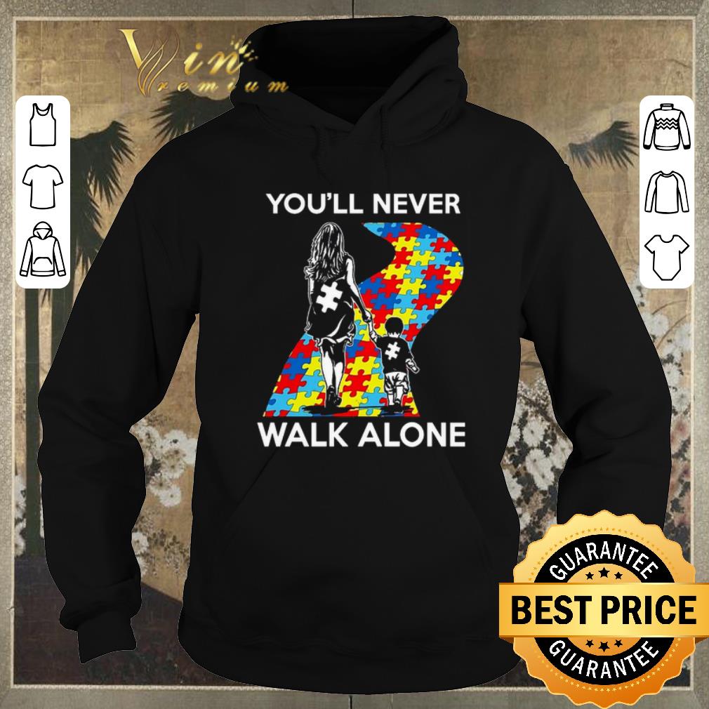 Funny Mother and son You'll never walk alone Autism road shirt sweater Funny Mother and son You ll never walk alone Autism road shirt sweater 4 - Funny Mother and son You'll never walk alone Autism road shirt sweater