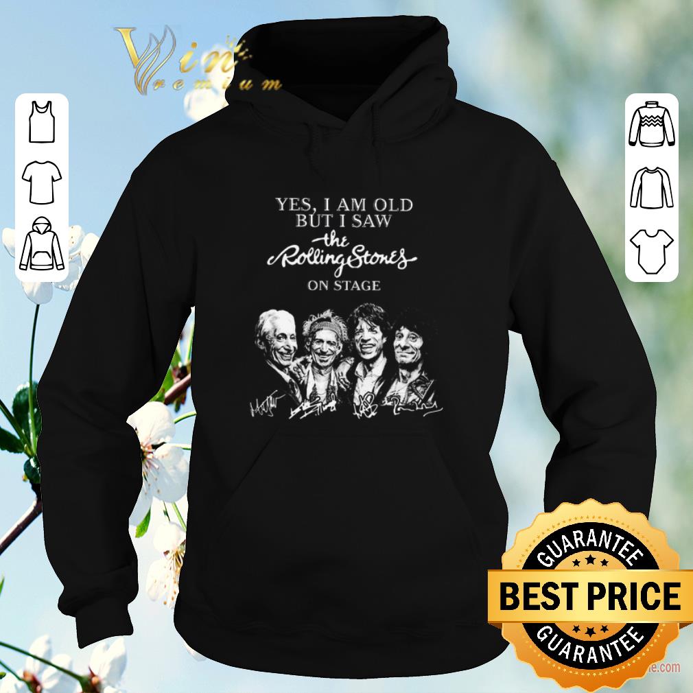 Funny Yes i am old but i saw the Rolling Stones on stage signatures shirt sweater 4 - Funny Yes i am old but i saw the Rolling Stones on stage signatures shirt sweater