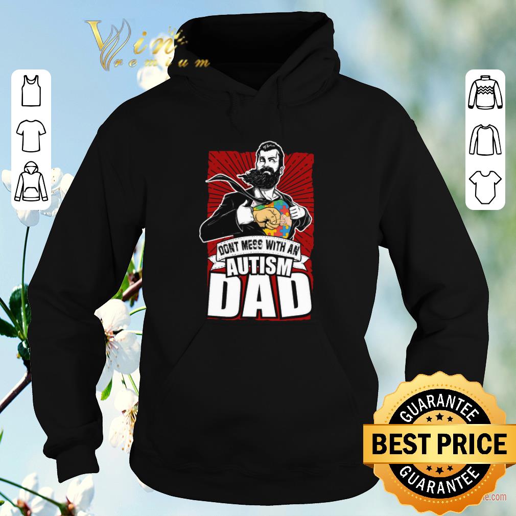 Hot Don t mess with an Autism dad shirt sweater 4 - Hot Don't mess with an Autism dad shirt sweater