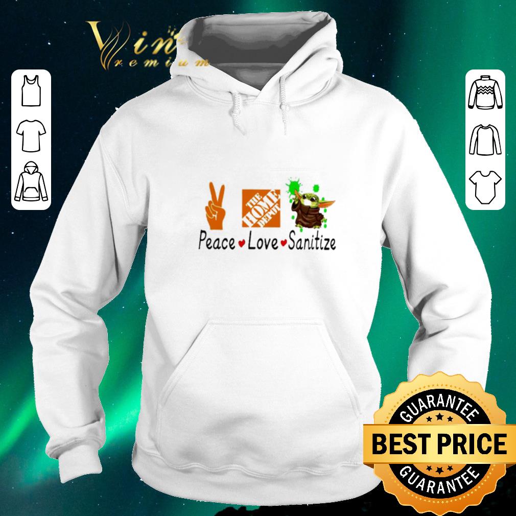 Hot Peace love Sanitize The home depot Baby Yoda Coronavirus shirt sweater 4 - Hot Peace love Sanitize The home depot Baby Yoda Coronavirus shirt sweater