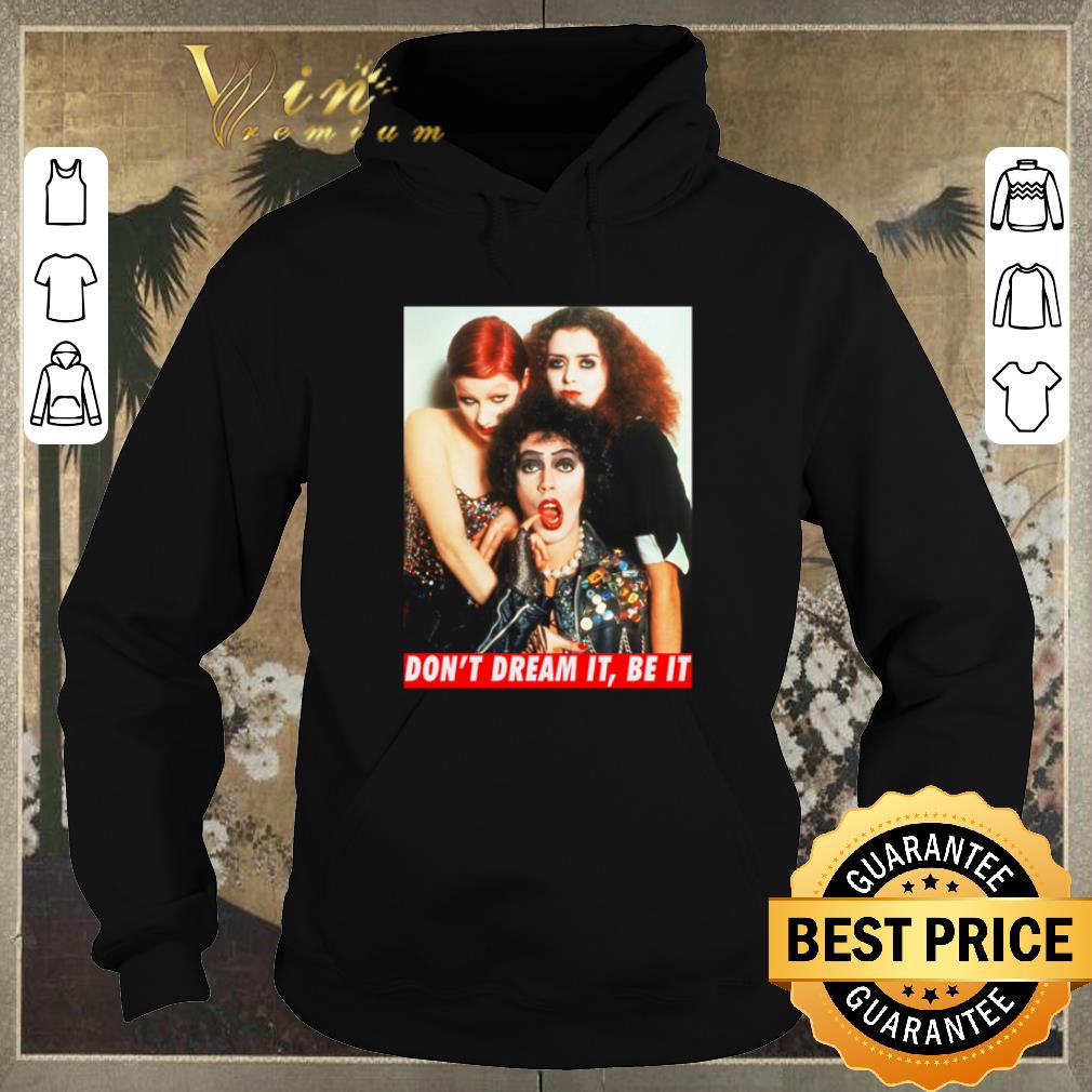 Hot The Rocky Horror Picture Show don't dream it be it shirt sweater Hot The Rocky Horror Picture Show don t dream it be it shirt sweater 4 - Hot The Rocky Horror Picture Show don't dream it be it shirt sweater
