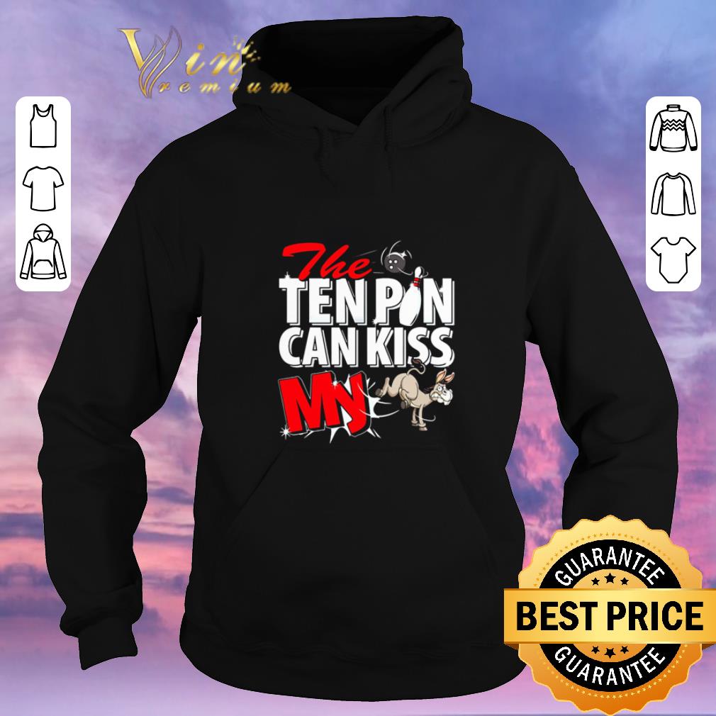 Hot The ten pin can kiss my horse shirt sweater 4 - Hot The ten pin can kiss my horse shirt sweater