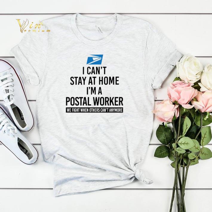 I can t stay at home I m a Postal Worker we fight shirt sweater 4 - I can’t stay at home I’m a Postal Worker we fight shirt sweater
