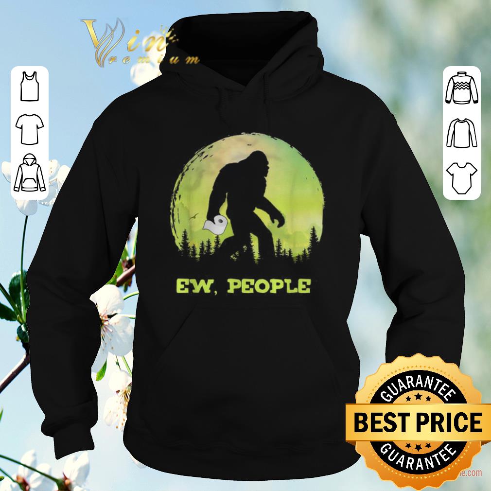 Nice Bigfoot hold Toilet Paper ew people shirt sweater Nice Bigfoot hold Toilet Paper ew people shirt sweater 4 - Nice Bigfoot hold Toilet Paper ew people shirt sweater