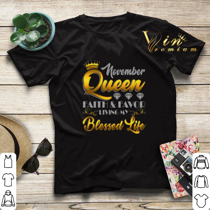 November Queen Faith Favor Living My Blessed Life shirt sweater 4 - November Queen Faith & Favor Living My Blessed Life shirt sweater