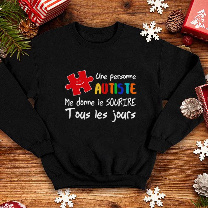Official Une Personne Autiste Me Donne Le Sourire Tous Les Jours shirt 4 - Official Une Personne Autiste Me Donne Le Sourire Tous Les Jours shirt