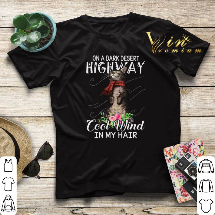 On a dark desert highway cool wind in my hair cat shirt sweater 4 - On a dark desert highway cool wind in my hair cat shirt sweater