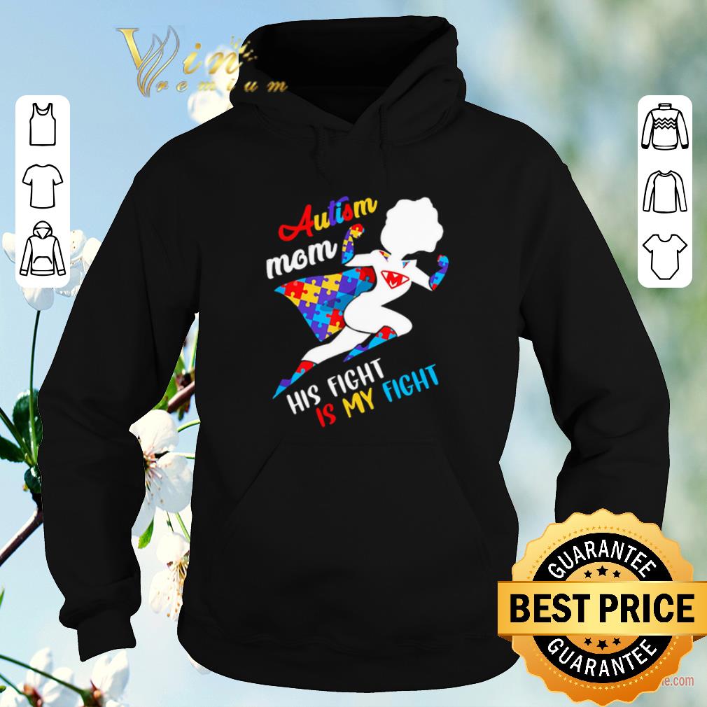 Original Superwoman Autism mom his fight is my fight shirt sweater 4 - Original Superwoman Autism mom his fight is my fight shirt sweater