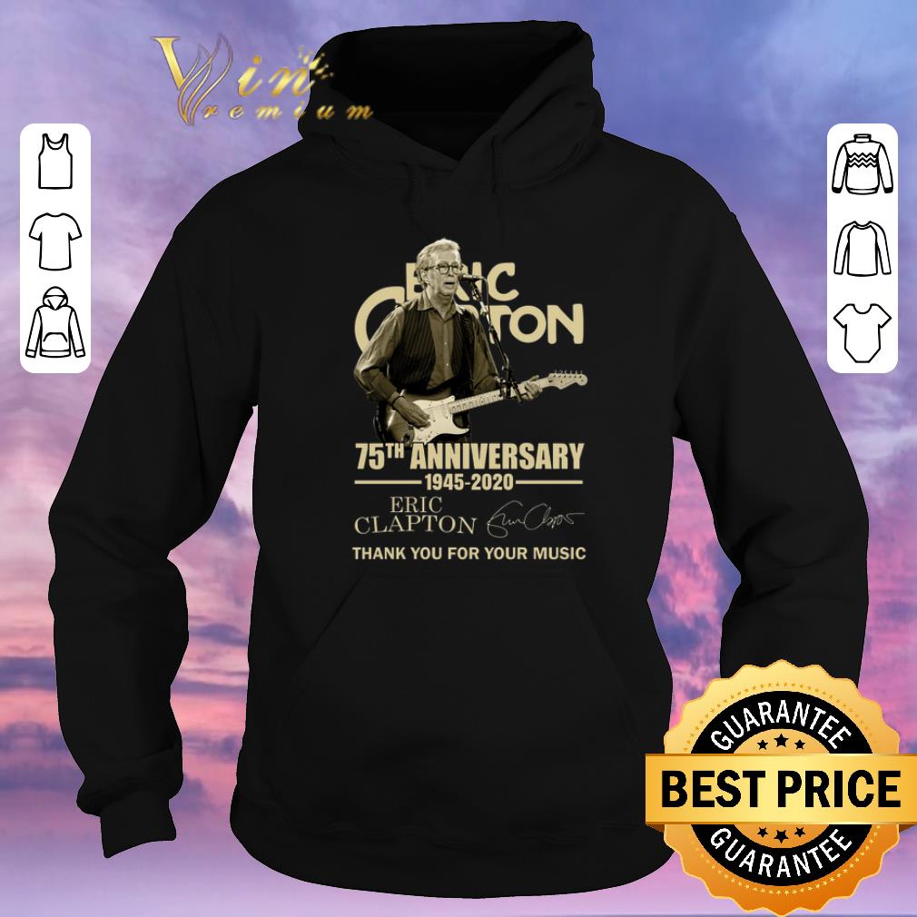 Pretty Eric Clapton 75th anniversary 1945 2020 signature shirt sweater 4 - Pretty Eric Clapton 75th anniversary 1945-2020 signature shirt sweater