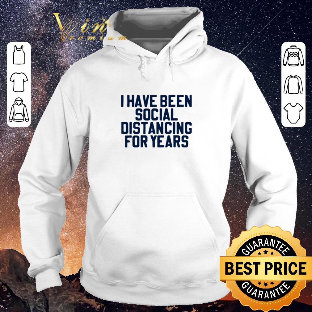 Pretty I have been social distancing for years Coronavirus shirt sweater 4 - Pretty I have been social distancing for years Coronavirus shirt sweater