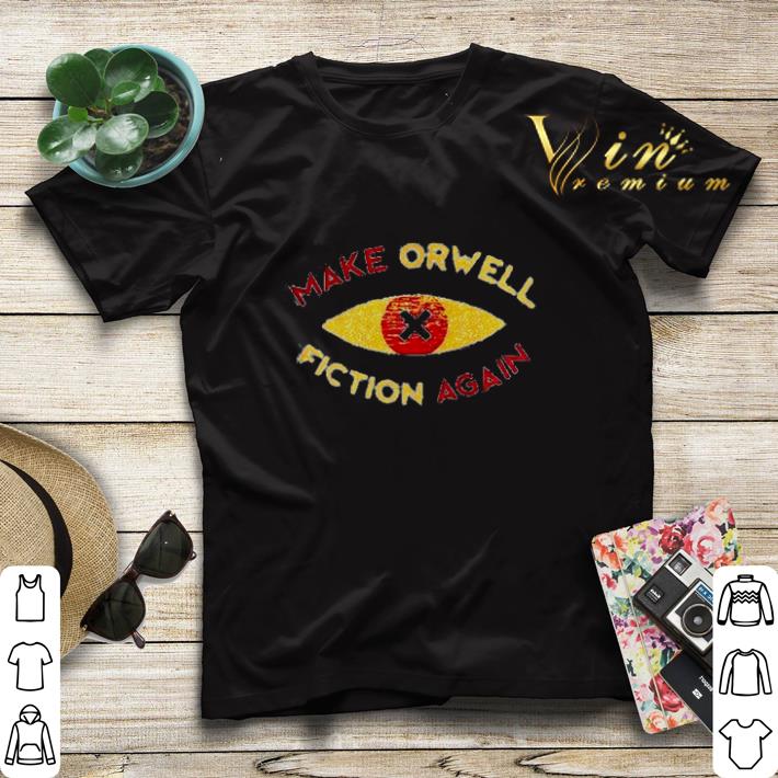 Recon Eye Make Orwell Fiction Again shirt Recon Eye Make Orwell Fiction Again shirt 4 - Recon Eye Make Orwell Fiction Again shirt