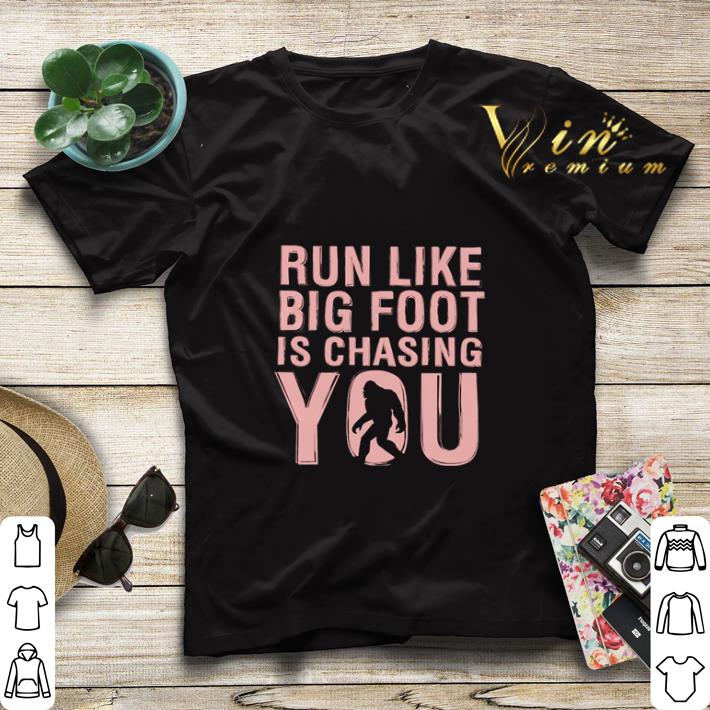 Run like bigfoot is chasing you shirt sweater 4 - Run like bigfoot is chasing you shirt sweater