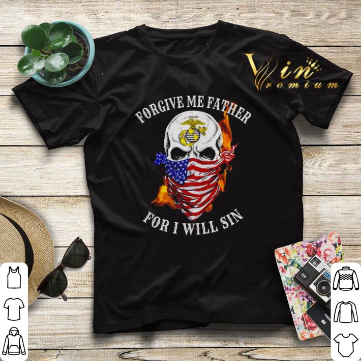 Skull US Marine forgive me father for I will sin shirt sweater 4 - Skull US Marine forgive me father for I will sin shirt sweater