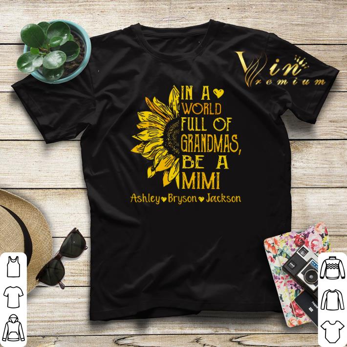 Sunflower in a world full of Grandmas be a Mimi Ashley Bryson Jackson shirt sweater 4 - Sunflower in a world full of Grandmas be a Mimi Ashley Bryson Jackson shirt sweater