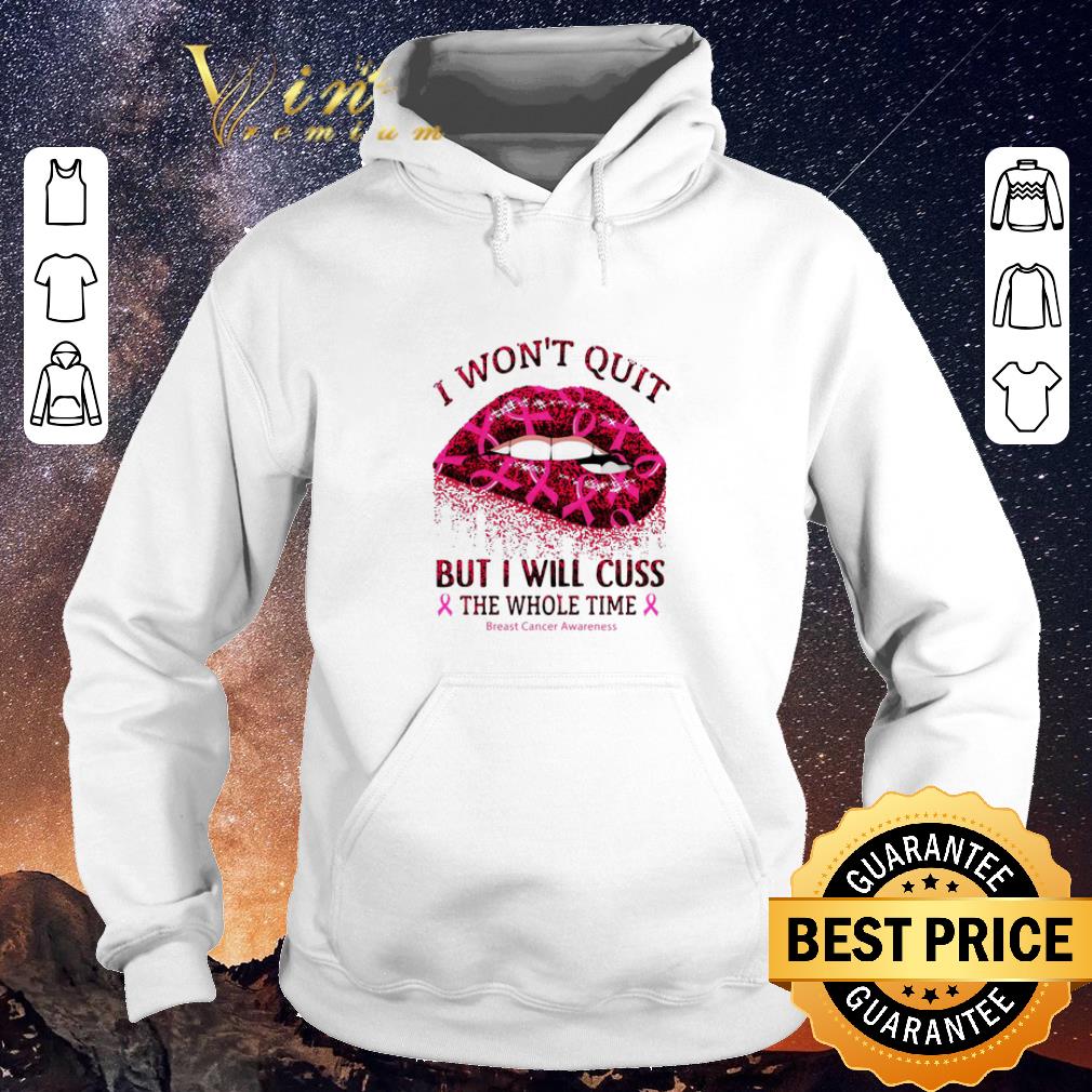 Top I won t quit but I will cuss the whole time Breast Cancer Awareness shirt sweater 4 - Top I won’t quit but I will cuss the whole time Breast Cancer Awareness shirt sweater