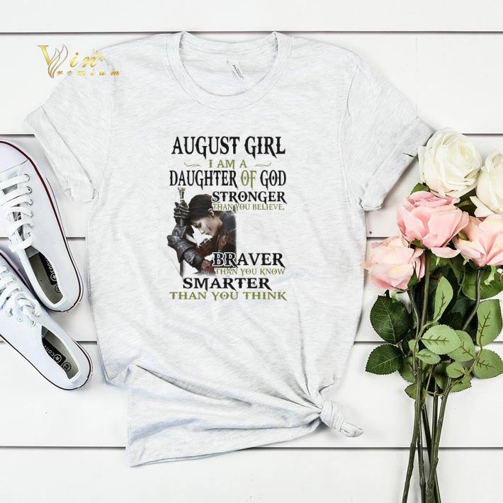 Warrior woman august girl i am a daughter of god stronger than you believe shirt sweater 4 - Warrior woman august girl i am a daughter of god stronger than you believe shirt sweater