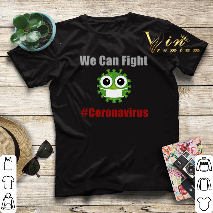 We can fight Coronavirus shirt sweater 4 - We can fight #Coronavirus shirt sweater