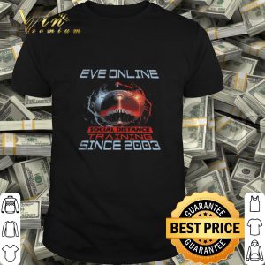 Eve Online social distance training since 2003 Coronavirus shirt