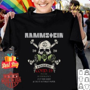 Skull Rammstein 2020 Pandemic Covid-19 In case of emergency shirt