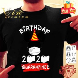 Mickey Mouse mask Birthday 2020 Quarantined shirt