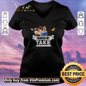 Awesome Pardon My Take Yabo shirt sweater 1