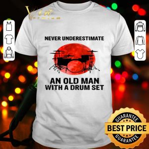 Drummer Never underestimate an old man with a drum set sunset shirt
