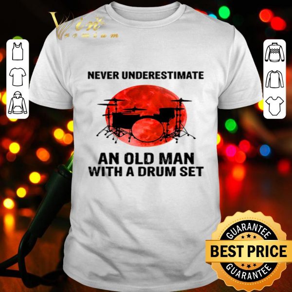 Drummer Never underestimate an old man with a drum set sunset shirt