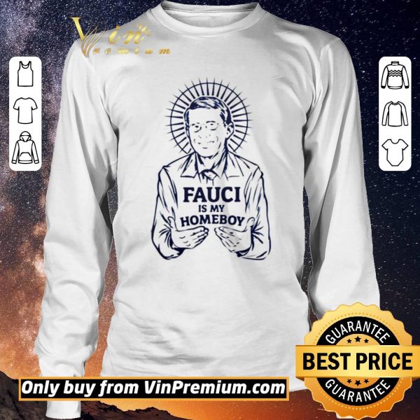 Pretty Fauci is my homeboy shirt sweater