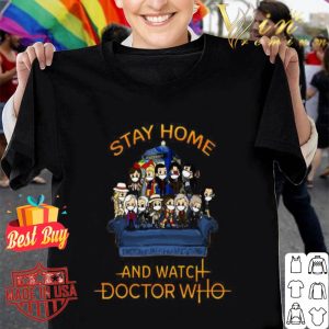 Stay home and watch Doctor Who Covid-19 shirt