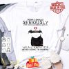 My years are divided into two seasons skiing & waiting for snow shirt