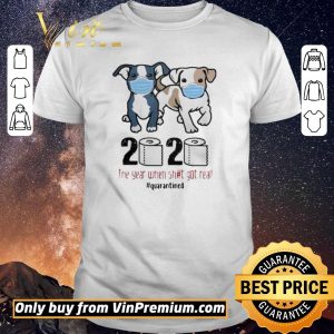 Awesome Pit Bull 2020 The Year When Shit For Real Quarantined shirt sweater