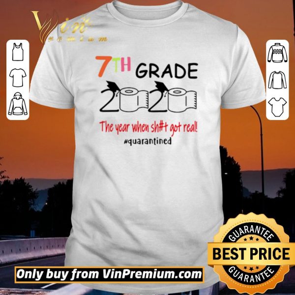 Pretty 7th grade 2020 the year when shit got real #quarantined shirt sweater