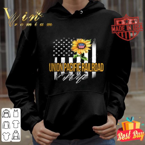 Sunflower Union Pacific Railroad Wife American Flag shirt
