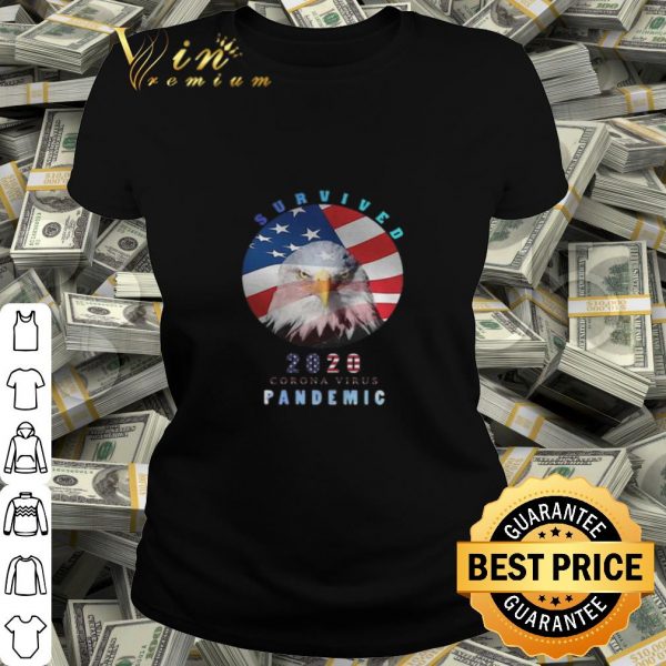 Eagle American Flag Survived 2020 Corona Virus Pandemic shirt