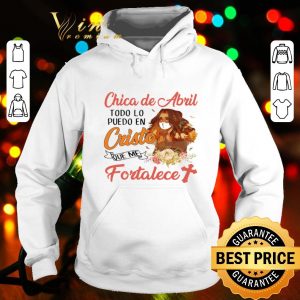 Chica De Abril Todo Lo Puedo En Cristo Que Me Fortalece Coronavirus shirt