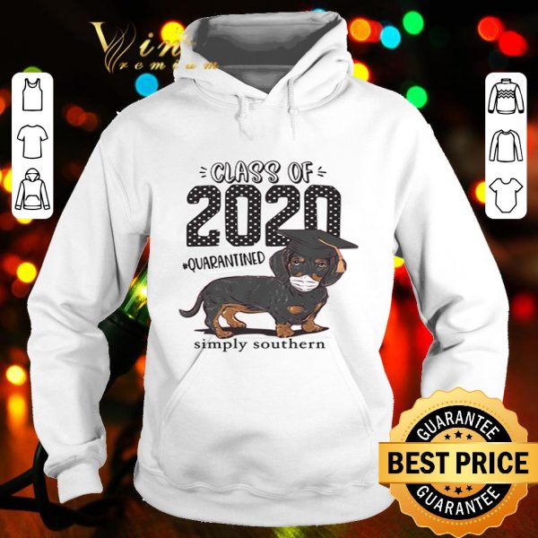 Dachshund Class of 2020 #quarantined simply southern Covid-19 shirt