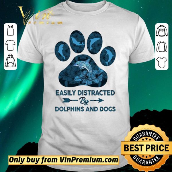 Pretty Dog Paw Dolphins Easily Distracted By Dolphins And Dogs shirt sweater