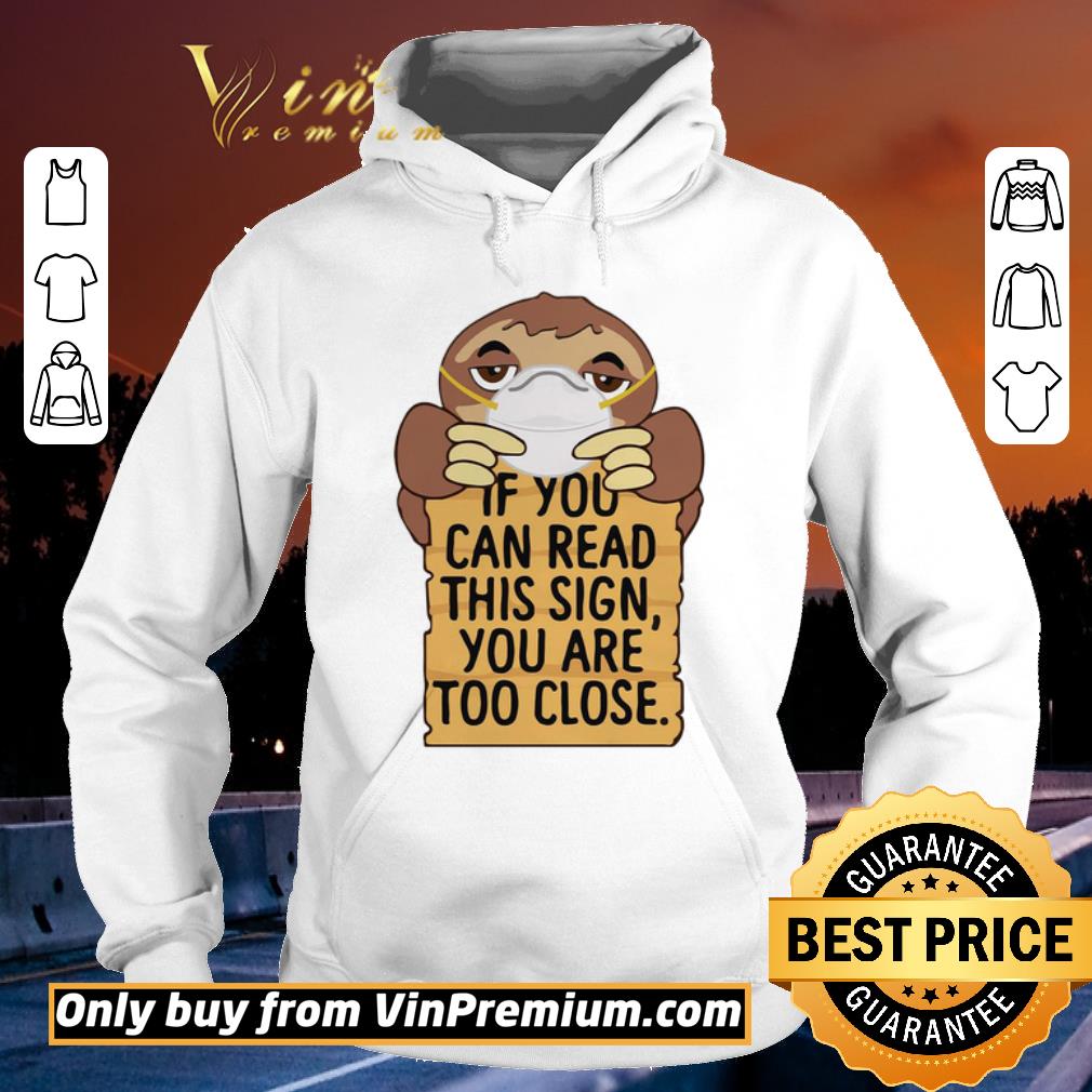 157183fa awesome sloths mask if you can read this sign you are too close shirt sweater 4 - Awesome Sloths Mask If You Can Read This Sign You Are Too Close shirt sweater