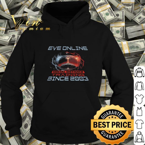 Eve Online social distance training since 2003 Coronavirus shirt