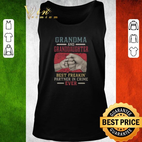 Hot Grandma And Granddaughter Best Freakin Partner In Crime Vintage shirt